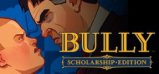 Bully Scholarship Edition
